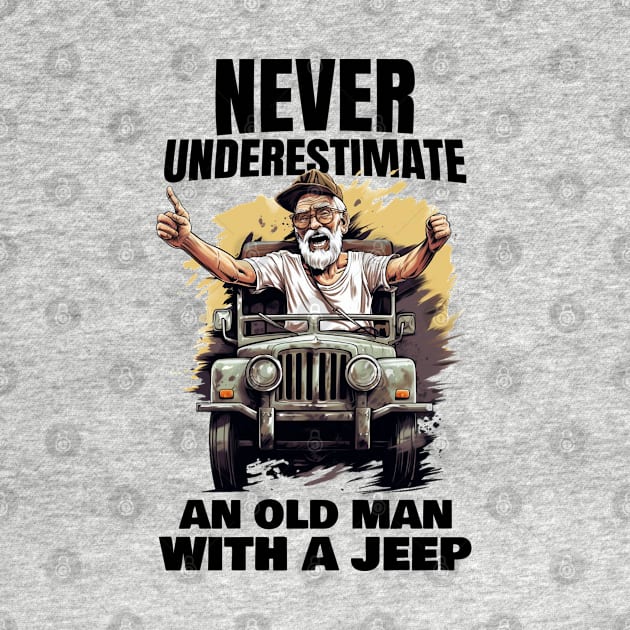 Never underestimate an old man with a jeep by mksjr